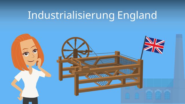 England und der Beginn der Industrialisierung: Eine Analyse England und der Beginn der Industrialisierung: Eine Analyse