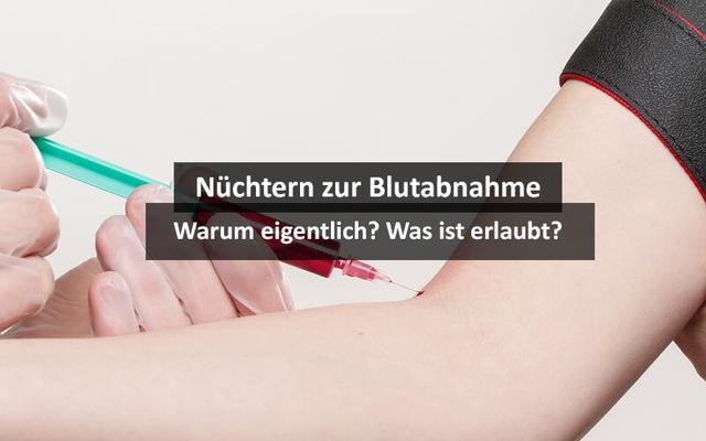 Nüchtern zur Blutabnahme: Warum ist das notwendig? Nüchtern zur Blutabnahme: Warum ist das notwendig?
