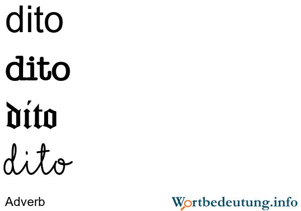 Die Herkunft und Bedeutung des Wortes "dito" Die Herkunft und Bedeutung des Wortes "dito"