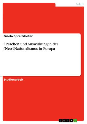 Nationalismus und seine Auswirkungen auf die Gesellschaft Nationalismus und seine Auswirkungen auf die Gesellschaft