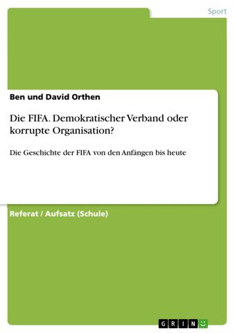 Geschichte und Struktur der FIFA: Eine Einführung Geschichte und Struktur der FIFA: Eine Einführung
