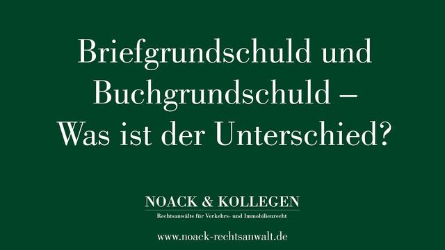6. Buchgrundschuld vs. Briefgrundschuld: Was ist der Unterschied?