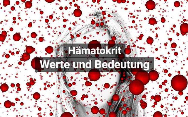 Hämatokrit: Warum ist ein hoher Wert gefährlich? Hämatokrit: Warum ist ein hoher Wert gefährlich?