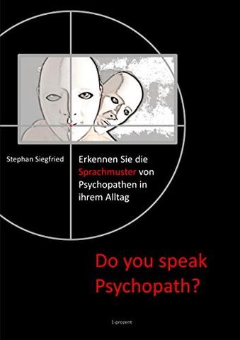 Psychopathen und ihre Abneigungen: Was sie verabscheuen