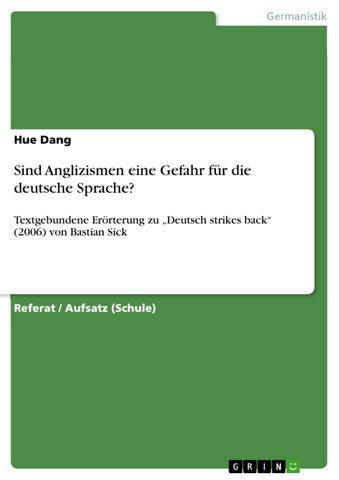 Der richtige Umgang mit Anglizismen in deutschen Texten Der richtige Umgang mit Anglizismen in deutschen Texten