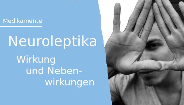 Nebenwirkungen von Neuroleptika: Was Sie wissen sollten Nebenwirkungen von Neuroleptika: Was Sie wissen sollten