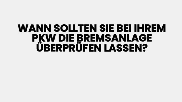 Wann ist eine Überprüfung der Bremsanlage Ihres PKWs erforderlich? Wann ist eine Überprüfung der Bremsanlage Ihres PKWs erforderlich?