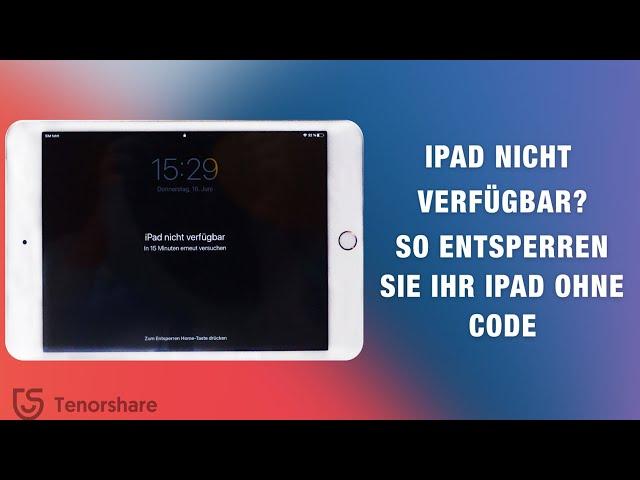 iPad nicht verfügbar: Lösungen, um den Passcode zurückzusetzen iPad nicht verfügbar: Lösungen, um den Passcode zurückzusetzen