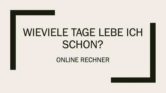 Berechnung des Alters in Tagen und Bestimmung des Wochentags der Geburt. Berechnung des Alters in Tagen und Bestimmung des Wochentags der Geburt.