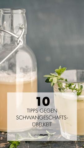 Schwangerschaftsübelkeit bekämpfen: Die besten Hausmittel