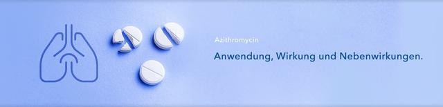 Dauer bis zur Wirkung von Azithromycin Dauer bis zur Wirkung von Azithromycin