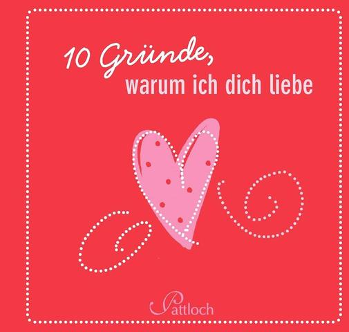 10 Herzensgründe, warum du der/die Richtige für mich bist