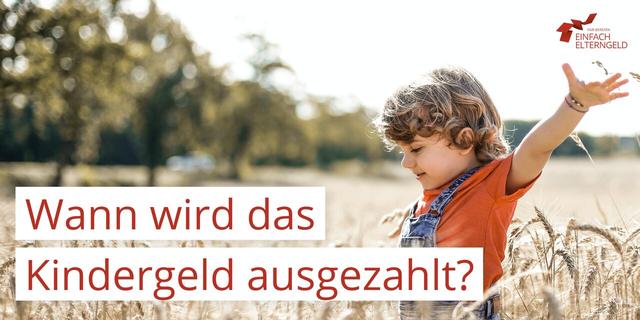 Auszahlungszeiten für Kindergeld: Was Sie wissen sollten