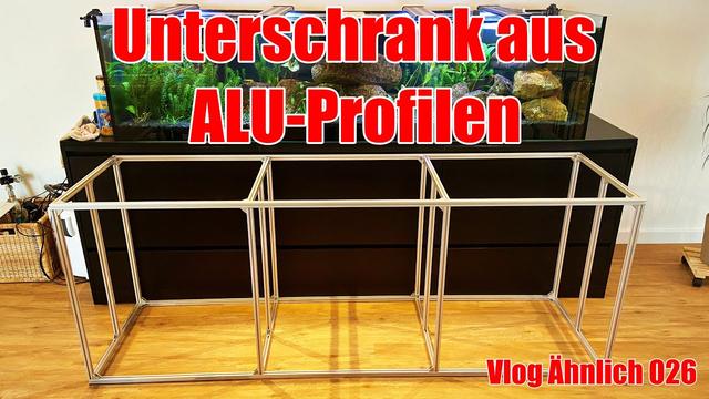 Praktische Anleitung: Aquarium Unterschrank selbst bauen mit professionellem Alu Stecksystem Praktische Anleitung: Aquarium Unterschrank selbst bauen mit professionellem Alu Stecksystem