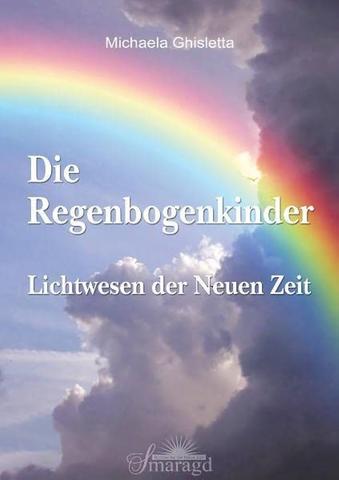 Die Bedeutung von Regenbogenkindern in der heutigen Gesellschaft Die Bedeutung von Regenbogenkindern in der heutigen Gesellschaft