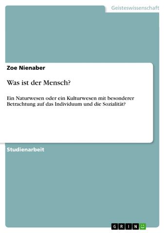 2. Die philosophische Betrachtung des Menschseins: Was definiert den Menschen? 2. Die philosophische Betrachtung des Menschseins: Was definiert den Menschen?