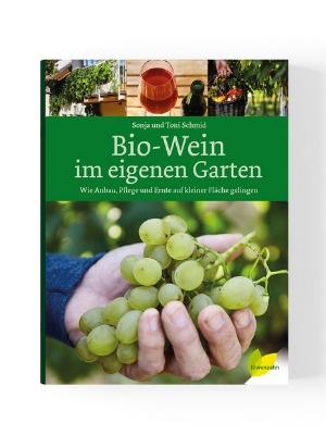 Vom Garten ins Glas: Bio-Wein im eigenen Anbau Vom Garten ins Glas: Bio-Wein im eigenen Anbau