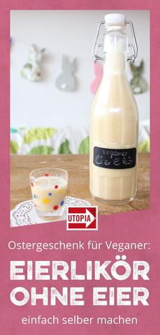 Veganes Oster-Geschenk: Eierlikör ohne Eier selber machen