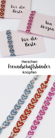 Persönliche Geschenke: Freundschaftsbänder selbst gestalten und knüpfen Persönliche Geschenke: Freundschaftsbänder selbst gestalten und knüpfen