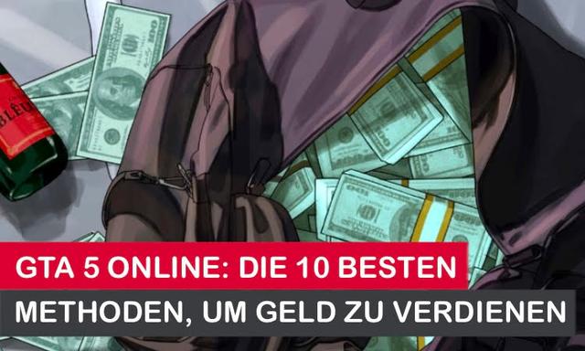 Effektive Methoden, um in GTA 5 Online Geld zu verdienen