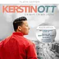 Hol dir die limitierte Platin Edition von Kerstin Otts Album "Ich muss Dir was sagen" auf CD Hol dir die limitierte Platin Edition von Kerstin Otts Album "Ich muss Dir was sagen" auf CD