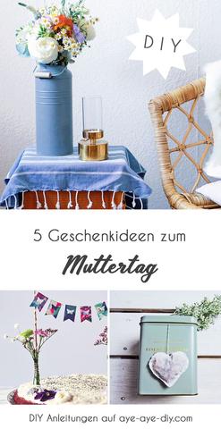 Originelle DIY-Ideen für selbstgemachte Geschenke zum Muttertag