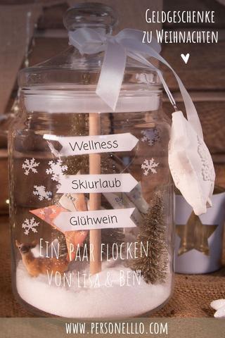 Persönliche Geschenkideen im Glas: Geldgeschenke selber gestalten Persönliche Geschenkideen im Glas: Geldgeschenke selber gestalten