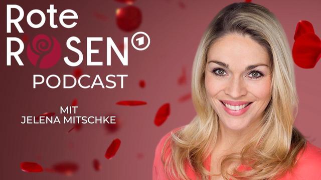 Jetzt auch als Podcast: Alle Infos zur beliebten ARD Serie Rote Rosen Jetzt auch als Podcast: Alle Infos zur beliebten ARD Serie Rote Rosen