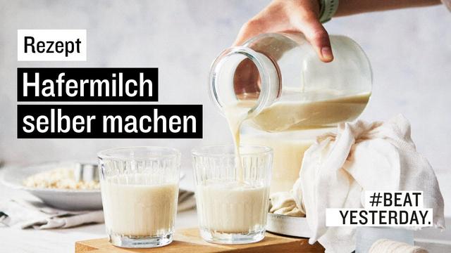 Rezept: Hafermilch selber machen - So gelingt es ganz einfach Rezept: Hafermilch selber machen - So gelingt es ganz einfach