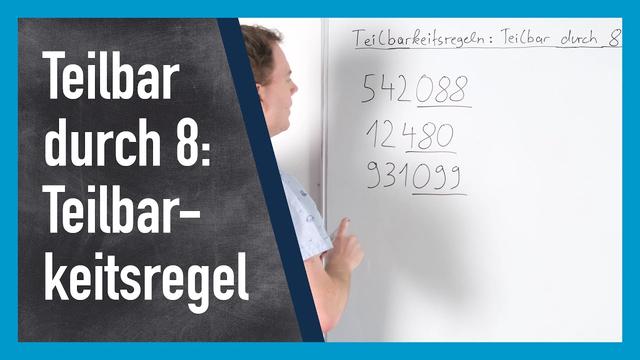 Mathematische Hinweise zur Teilbarkeit durch 8