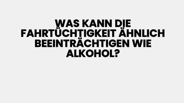 Beeinträchtigungen der Fahrtüchtigkeit: Alkohol und andere Ursachen. Beeinträchtigungen der Fahrtüchtigkeit: Alkohol und andere Ursachen.