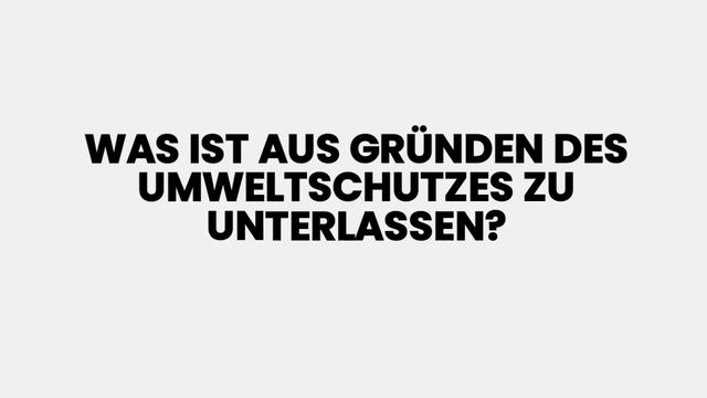 Verantwortungsvoller Umgang mit der Natur: Was sollte aus ökologischen Gründen unterlassen werden? Verantwortungsvoller Umgang mit der Natur: Was sollte aus ökologischen Gründen unterlassen werden?